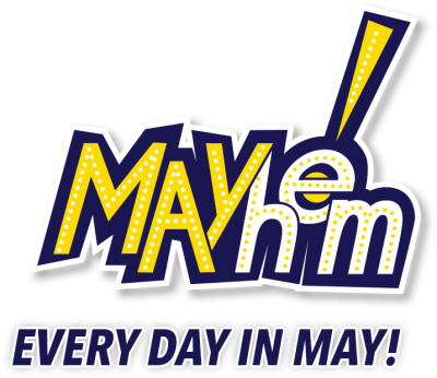 Mayhem every day in May